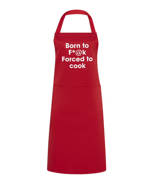 born to f*@k forced to cook apron